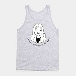 Come on and Embrace the Chaos Girl B&W (MD23QU012) Tank Top